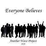 Another Wave Project 2020 Everyone Believes 